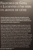 <center>Le musée Goya.</center>Salle 11. Tout d'abord, une frise chronologique récapitule la vie de Goya, les principaux événements de son existence, les réalisations de ses œuvres majeures, ses différentes fonctions et voyages en Italie ou en France.